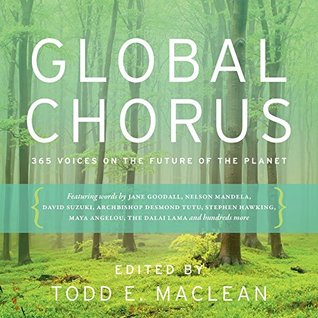 Global Chorus: 365 Voices on the Future of the Planet (Kindle Edition)