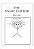 The Angry Teacher