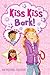 Kiss, Kiss, Bark! by Kim Williams Justesen