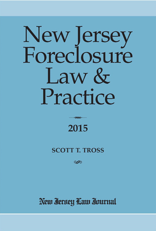New Jersey Foreclosure Law & Practice