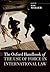 The Oxford Handbook of the Use of Force in International Law (Oxford Handbooks)