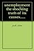 unemployment the shocking truth of its causes..... by Jack Stone