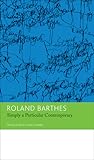 Simply a Particular Contemporary by Roland Barthes