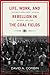 Life, Work, and Rebellion in the Coal Fields by David  Corbin