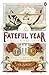 The Fateful Year by Mark Bostridge