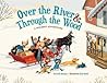 Over the River & Through the Wood by Linda Ashman
