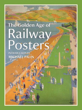 The Golden Age of Railway Posters (Hardcover)