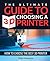 The Ultimate Guide to Choosing a 3d Printer: How to Choose the Best 3d Printer (3D Printing Book 2)