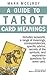 A Guide to Tarot Card Meani...