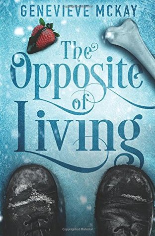 The Opposite of Living (Wayfarer's End #1)