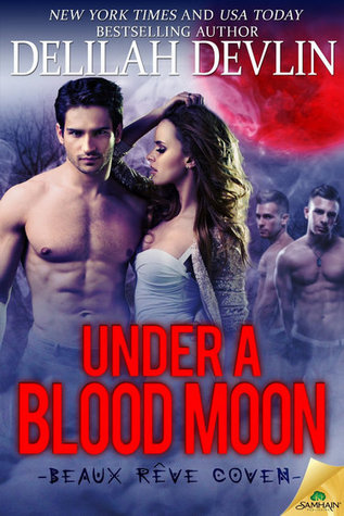 Under a Blood Moon (Beaux Rêve Coven, #2)