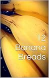 12 Banana Breads