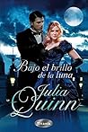 Bajo el brillo de la luna by Julia Quinn