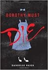 Dorothy Must Die by Danielle  Paige