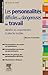 Les personnalités difficiles ou dangereuses au travail: Identifier les comportements et gérer les troubles (Pratiques en psychotérapie : santé psy et travail) (French Edition)