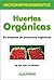 Huertas orgánicas (Spanish Edition)