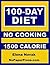 100-Day No-Cooking Diet - 1500 Calorie