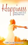HAPPINESS by Erica Reynolds