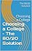 Choosing a College – The 80/20 Solution by The 80/20 Solution