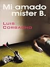 Mi amado Mister B...