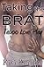 Taking the Brat: Taboo Love Play