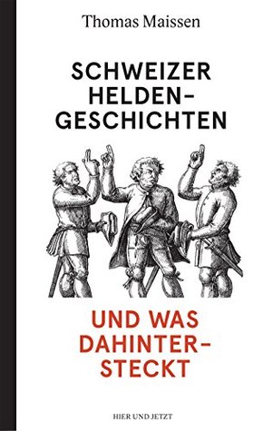 Schweizer Heldengeschichten - und was dahintersteckt (Kindle Edition)