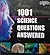 1001 Science Questions Answered