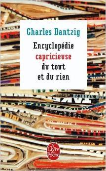 Encyclopédie capricieuse du tout et du rien