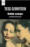 Doble cuerpo by Tess Gerritsen
