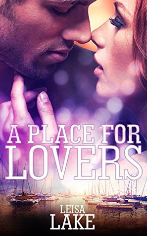A Place for Lovers (Kindle Edition)