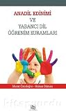 Anadil Edinimi ve Yabancı Dil Öğrenim Kuramları
