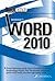 QuickClicks Reference Guide Microsoft Word 2010