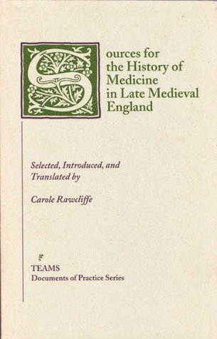 Sources for the History of Medicine in Late Medieval England
