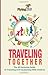 Traveling Together by Shiela H. Leon