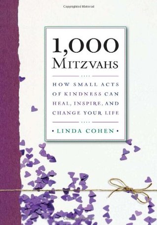 1,000 Mitzvahs: How Small Acts of Kindness Can Heal, Inspire, and Change Your Life (Paperback)