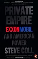 Private Empire: ExxonMobil and American Power