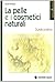 La pelle e i cosmetici naturali: guida pratica