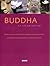 Buddha: His Life and Teachings and Impact on Humanity