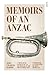 Memoirs of an Anzac: a first-hand account by an AIF officer in the First World War