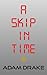 A Skip in Time