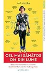 Cel mai sanatos om din lume by A.J. Jacobs