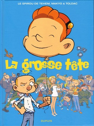 La Grosse Tête (Une aventure de Spirou et Fantasio par..., #8)