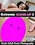 Extreme Close-Up: Uncensored Vagina Close-Ups (Love Buttons Adult Photo Book Book 2)