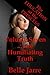 The Humiliating Truth (The Younger Woman's Twisted Sexual Desires): A Tale of Extreme Erotic Horror (The Education of the Princess Book 7)