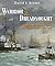 Warrior to Dreadnought: Warship Design and Development 1860-1905