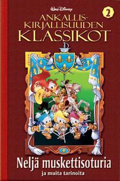 Neljä muskettisoturia ja muita tarinoita (Ankalliskirjallisuuden klassikot, #2)