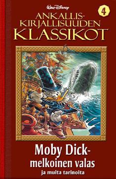 Moby Dick - melkoinen valas ja muita tarinoita (Ankalliskirjallisuuden klassikot, #4)