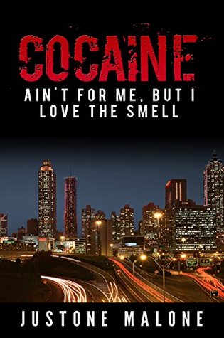 Capa do Livro Cocaine Ain't for Me, but I Love the Smell (Bitch, You Don't Know My Life Book 1)