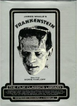 James Whale's Frankenstein (The Film Classics Library)