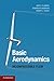 Basic Aerodynamics: Incompressible Flow (Cambridge Aerospace Series Book 31)